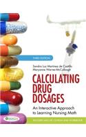 Calculating Drug Dosages: An Interactive Approach to Learning Nursing Math