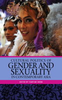 Cultural Politics of Gender and Sexuality in Contemporary Asia