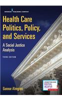 Health Care Politics, Policy, and Services