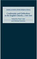 Conformity and Orthodoxy in the English Church, C.1560-1660