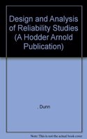 DESIGN ANALYSIS OF RELIABILITY STUDIES STATISTICAL EVALUA OF MEASUREMENT ERRORS (A Hodder Arnold Publication)