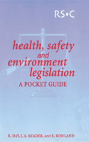 Health, Safety and Environment Legislation: A Pocket Guide