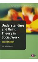 Understanding and Using Theory in Social Work