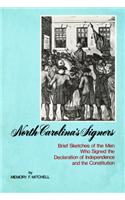 North Carolina's Signers: Brief Sketches of the Men Who Signed the Declaration of Independence and the Constitution