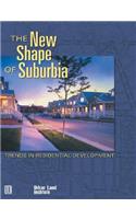 The New Shape of Suburbia