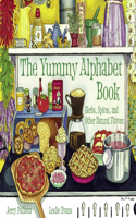 Yummy Alphabet Book: Herbs, Spices, and Other Natural Flavors