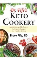 Dr. Fife's Keto Cookery