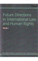 Future Directions in International Law and Human Rights