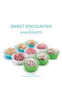 Sweet Encounter with Raw Desserts