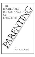 the Incredible Importance of Effective Parenting