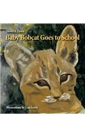 Baby Bobcat Goes to School