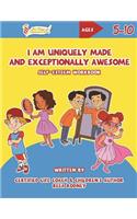 I Am Uniquely Made and Exceptionally Awesome