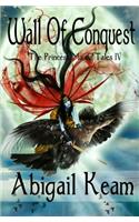 Wall Of Conquest: The Princess Maura Tales - Book Four: A Fantasy Series(4 Princess Maura Tales)