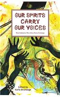 Our Spirits Carry Our Voices