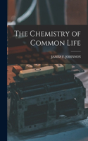 Chemistry of Common Life