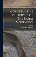 Constructive Principles of The Bahai Movement