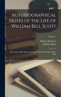 Autobiographical Notes of the Life of William Bell Scott