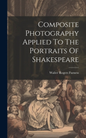 Composite Photography Applied To The Portraits Of Shakespeare