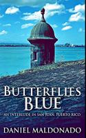 Butterflies Blue: Premium Large Print Hardcover Edition