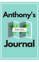 Anthony's Travel Journal: Personalized lined journal, notebook or travel diary. 6x9 Softcover 110 lined pages - Great Travel Gift!