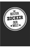 Bester Zocker Der Welt: A5 Punktiertes - Notebook - Notizbuch - Taschenbuch - Journal - Tagebuch - Ein lustiges Geschenk für die Besten Männer Der Welt