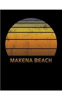 Makena Beach: Maui Hawaii Wide Ruled Notebook Paper For Work, Home Or School. Vintage Sunset Note Pad Journal For Family Vacations. Travel Diary Log Book For Adul