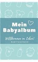 Willkommen Im Leben Mein Babyalbum Babytagebuch