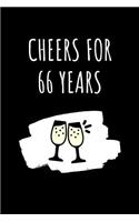 Cheers For 66 Years Notebook