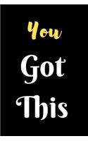 You Got This Notebook Journal