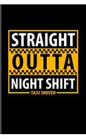 Straight Outta Night Shift Taxi Driver