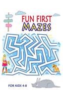 Fun First Mazes for Kids 4-8