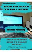 From the Block to the Laptop: An Exoffenders Guide to Online Success