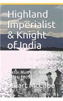Highland Imperialist & Knight of India