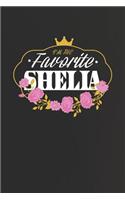 I'm The Favorite Shelia: First Name Funny Sayings Personalized Customized Names Women Girl Mother's day Gift Notebook Journal