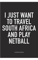 I Just Want To Travel South Africa And Play Netball