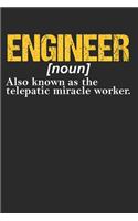 Engineer [noun] Also Known As The Telepatic Miracle Worker