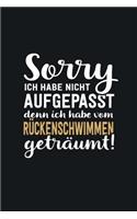 Ich habe von Rückenschwimmen geträumt: tolles Notizbuch liniert - 100 Seiten