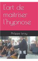 L'art de maitriser l'hypnose