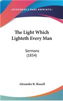 The Light Which Lighteth Every Man