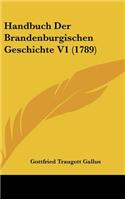 Handbuch Der Brandenburgischen Geschichte V1 (1789)