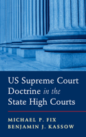 Us Supreme Court Doctrine in the State High Courts