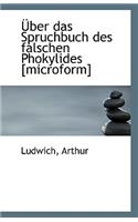 Uber Das Spruchbuch Des Falschen Phokylides [Microform]