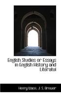 English Studies or Essays in English History and Literatui