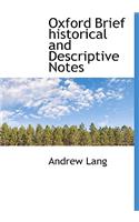 Oxford Brief Historical and Descriptive Notes