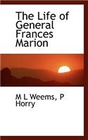 The Life of General Frances Marion