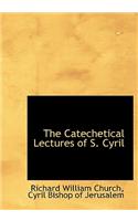 The Catechetical Lectures of S. Cyril: (English)