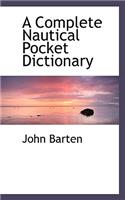 A Complete Nautical Pocket Dictionary