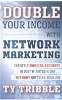 Double Your Income with Network Marketing