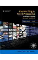 Keyboarding and Word Processing, Complete Course, Lessons 1-110: Microsoft Word 2013: College Keyboarding: Microsoft Word 2013: College Keyboarding