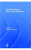 Teaching Space, Place, and Literature